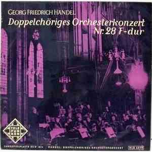 Georg Friedrich Händel, Hans Von Benda, Berliner Kammer-Orchester - Doppelchöriges Orchesterkonzert Nr. 28 F-Dur download free