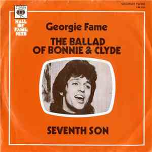 Georgie Fame - The Ballad Of Bonnie & Clyde / Seventh Son download free