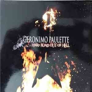 Geronimo Paulette - Hard Road Out Of Hell download mp3 flac