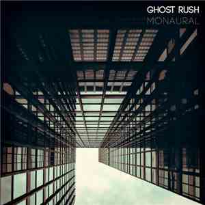 Ghost Rush - Monaural download mp3 flac