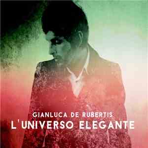 Gianluca De Rubertis - L'Universo Elegante download free