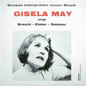 Gisela May Singt Brecht - Eisler - Dessau - Gisela May Singt download free