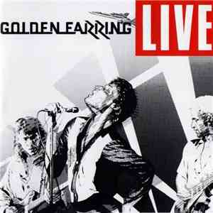 Golden Earring - Live download free