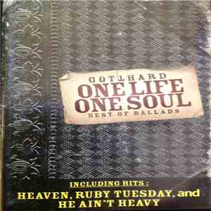 Gotthard - One Life One Soul - Best Of Ballads download free
