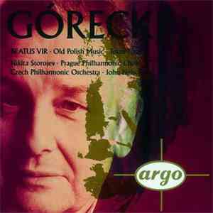 Górecki - Nikita Storojev ∙ Prague Philharmonic Choir ∙ Czech Philharmonic Orchestra ∙ John Nelson  - Beatus Vir ∙ Old Polish Music ∙ Totus Tuus download free