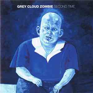 Grey Cloud Zombie - Second Time download free