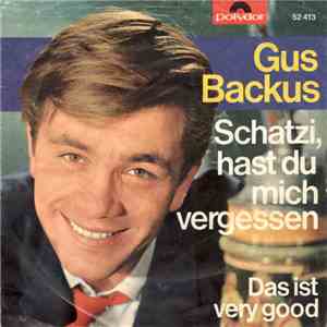 Gus Backus - Schatzi, hast du mich vergessen / Das ist very good download free