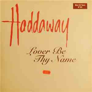 Haddaway - Lover Be Thy Name download free