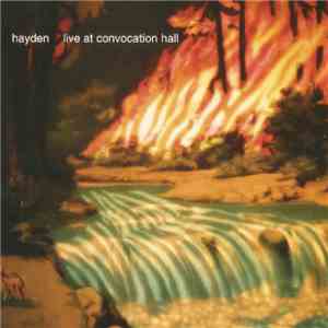 Hayden - Live At Convocation Hall download free