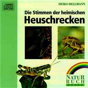 Heiko Bellmann - Die Stimmen Der Heimischen Heuschrecken download free