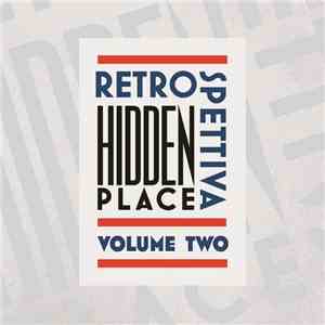 Hidden Place - Retrospettiva: Volume Two download free