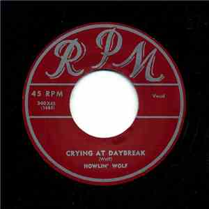 Howlin' Wolf / Junior Brooks - Crying At Daybreak / Lone Town Blues download free