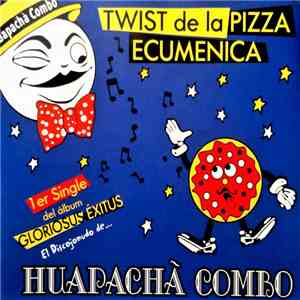 Huapachà Combo - Twist de la Pizza Ecumenica download free