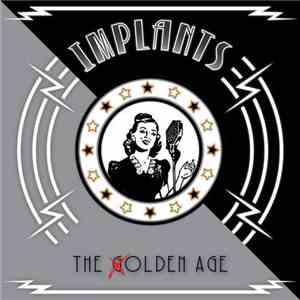 Implants - The Olden Age download free