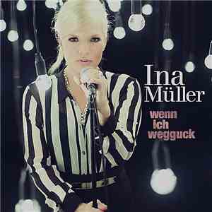Ina Müller - Wenn Ich Wegguck download free