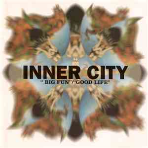 Inner City - Big Fun / Good Life download free