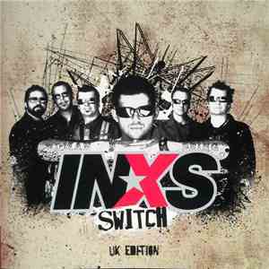 INXS - Switch (UK Edition) download free