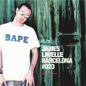 James Lavelle - Barcelona #023 download free James Lavelle - Barcelona #023 download mp3 flac