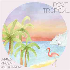 James Vincent McMorrow - Post Tropical download free