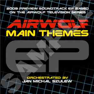 Jan Michal Szulew - Airwolf Main Themes EP download free