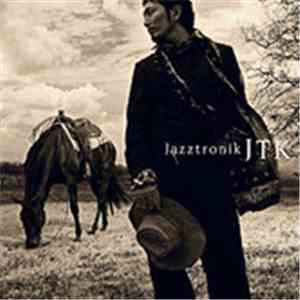 Jazztronik - JTK download free