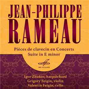 Jean-Philippe Rameau, Igor Zhukov, Grigori Feigin, Valentin Feigin - Pièces De Clavecin En Concerts • Suite In E Minor download free