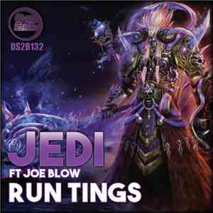Jedi Ft Joe Blow - Run Tings download free Jedi Ft Joe Blow - Run Tings download mp3 flac