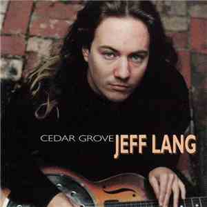 Jeff Lang - Cedar Grove download free