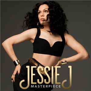Jessie J - Masterpiece download free