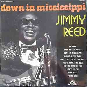 Jimmy Reed - Down In Mississippi download free