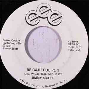 Jimmy Scott  - Be Careful Pt. 1 / Be Careful Pt. 2 download free