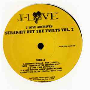 J-Love - J-Love Archives: Straight Out The Vaults Vol. 2 download mp3 flac