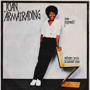 Joan Armatrading - Me Myself I / When You Kisses Me download free