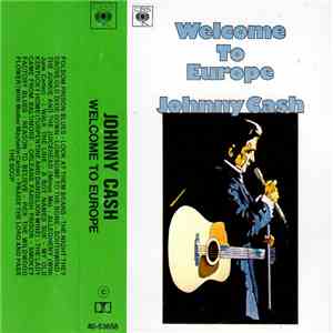 Johnny Cash - Welcome To Europe download free
