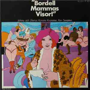 Johnny Och Lillemor, Kanarie-Kvartetten, Ron-Sextetten - Bordell Mammas Visor! download free