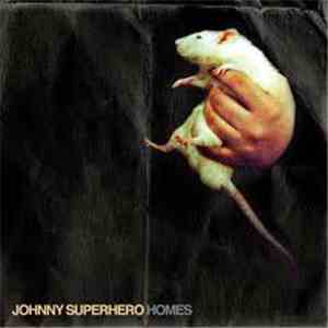 Johnny Superhero - Homes download free