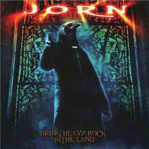 Jorn  - Bring Heavy Rock To The Land download free