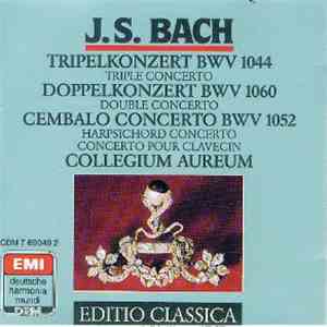 J.S. Bach - Collegium Aureum - 3 Concerti BWV 1044, 1060, 1052 download free