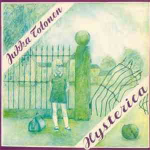 Jukka Tolonen - Hysterica download free