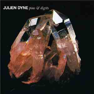 Julien Dyne - Pins & Digits download free