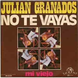 Julián Granados - No Te Vayas / Mi Viejo download free