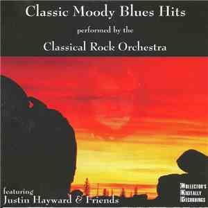 Justin Hayward & Classical Rock Orchestra - Classic Moody Blues Hits download mp3 flac