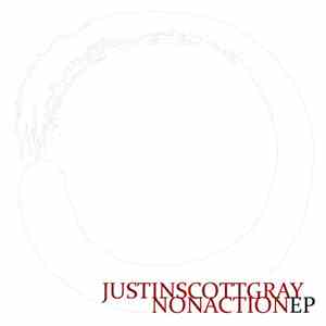 Justin Scott Gray - Non Action Ep download free