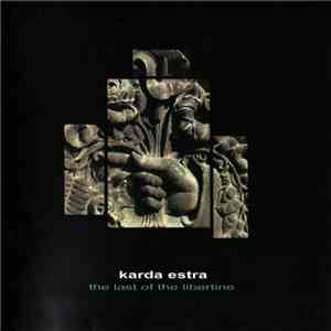Karda Estra - The Last Of The Libertine download free