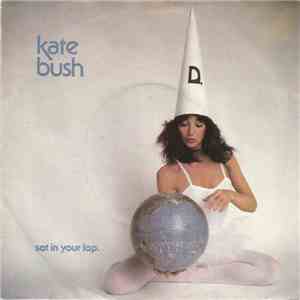 Kate Bush - Sat In Your Lap download free
