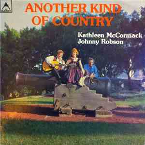 Kathleen McCormack And Johnny Robson - Another Kind Of Country download free