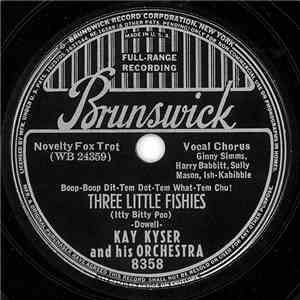 Kay Kyser And His Orchestra - Three Little Fishies / Show Your Linen, Miss Richardson download free