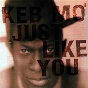 Keb' Mo' - Just Like You download free