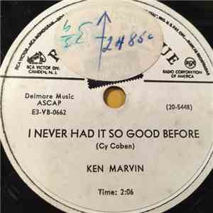 Ken Marvin - I Never Had It So Good Before / One By One download free