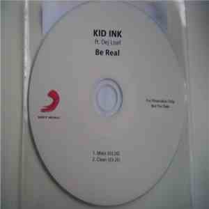 Kid Ink Ft. Dej Loaf - Be Real download free Kid Ink Ft. Dej Loaf - Be Real download mp3 flac